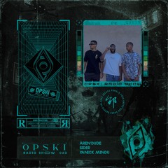Opski Radio Show - ÁREN'DUDE B3B Sider B3B Yanick Mindu #063