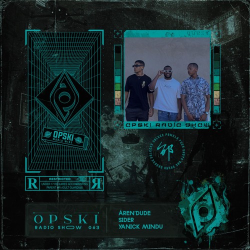 Opski Radio Show - ÁREN'DUDE B3B Sider B3B Yanick Mindu #063