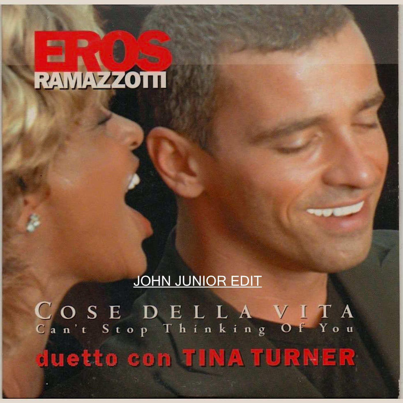 Download Eros Ramazzotti & Tina Turner - Cose Della Vita (John Junior ...