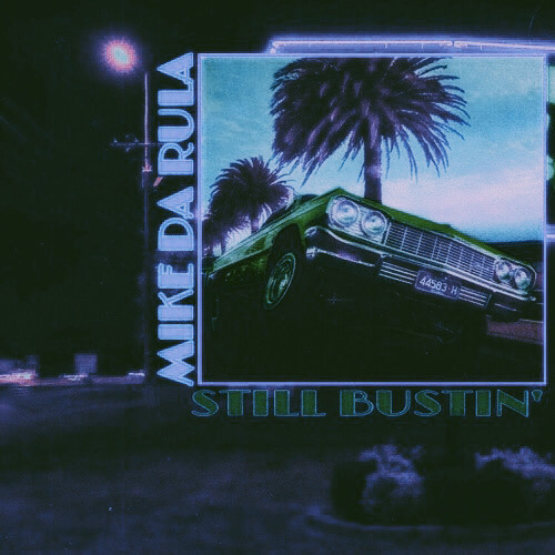 STILL BUSTIN’ (PROD. BY ECLECTIC PRODUCTIONZ) (VOLUME BOOSTED)