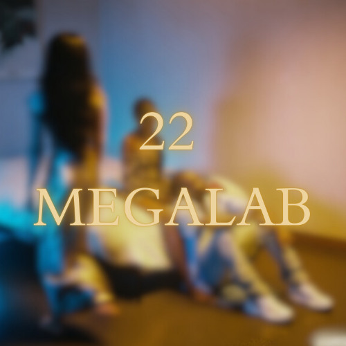 22 MEGALAB - Mskd, S1icko, Kovin, prod.cyprezzk, stormy, ritualz, POOF, infinity, Listen, 10FFFALCON, Twizzy
