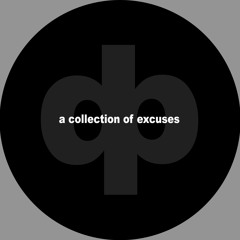 A COLLECTION OF EXCUSES