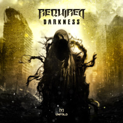 Required - Darkness