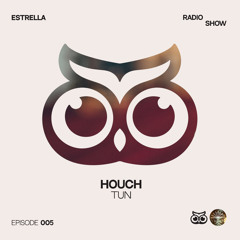 ESTRELLA Radio Show by HOUCH