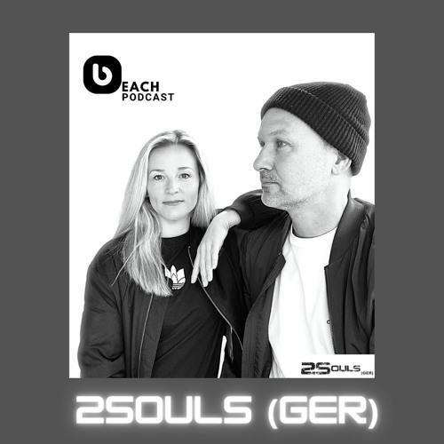 Beach Podcast™   Guest Mix by 2Souls (GER)