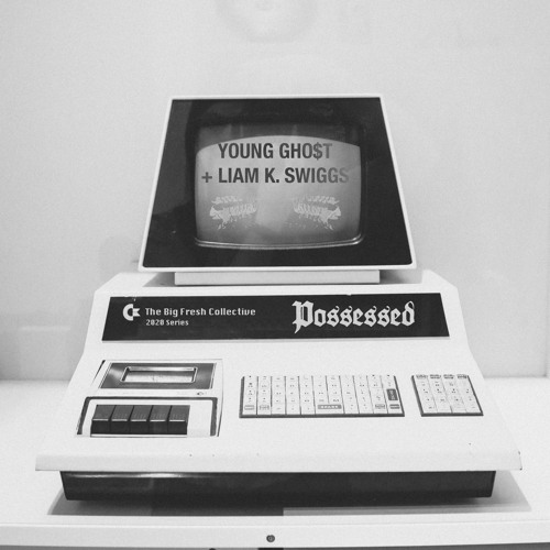YOUNG GHO$T X LIAM K. SWIGGS - POSSESSED