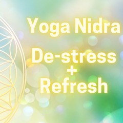 YOGA NIDRA: De-stress + Refresh