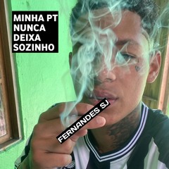 Boladin 211, Minha pt nunca deixa sozinho (Feat. DJ Neeh)