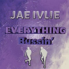 Everything Bussin’ (Sped Up Twerk Mix)