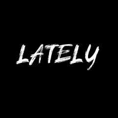 FLG Kapp- Lately ft JayTwotimes