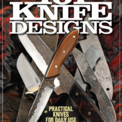[Download] EPUB 💏 101 Knife Designs: Practical Knives for Daily Use by  Murray Carte