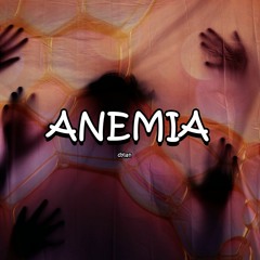 anemia (prod. borso)