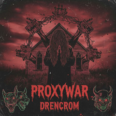 proxywar prod. drencrom