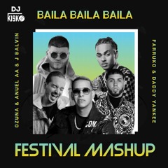 Baila Baila Baila Festival Remix - Ozuna & Anuel AA, J Balvin, Farruko, Daddy Yankee