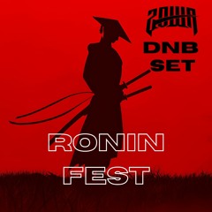 RONIN FEST ZOWA SET DNB