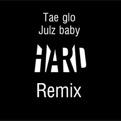 Hard featuring ft.Julz Baby