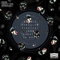 CRB098 - Subgate - Morning Walk Ep incl. VRGN Remix