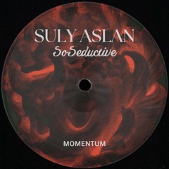 Suly Aslan - So Seductive