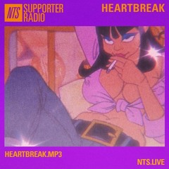 heartbreak.mp3 - NTS Guest Mix