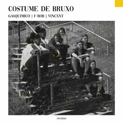 Costume de Bruxo - Gasquímico | F-BOB | Vincxnt (Prod. Caramujo)