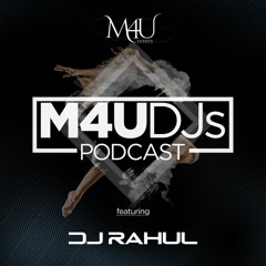 M4U DJs Podcast - April 2020 ft. DJ Rahul
