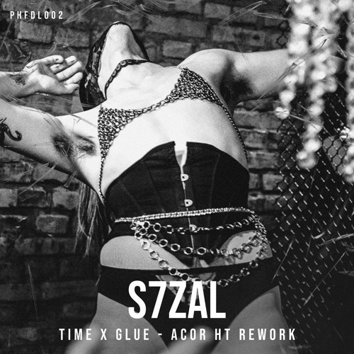 ACOR HT REWORK - TIME & GLUE (S7ZAL REMIX) [PHFDL002]