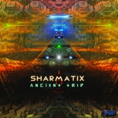 Sharmatix - Ancient Trip (Original Mix)
