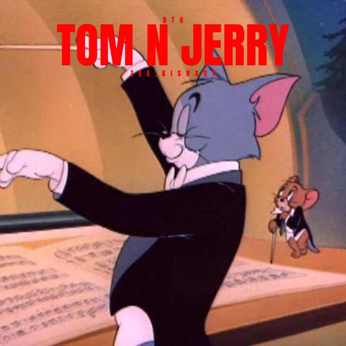 Tom N Jerry (Feat. BTG Zee)