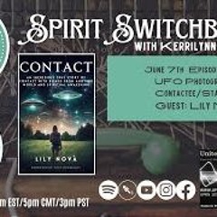 Spirit Switchboard - Lily Nova - UFO Photography Contactee StarSeed
