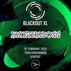 JakeThaDogg - Blackout XL 2025 - DJ Contest