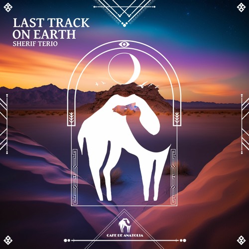 Sherif Terio - Last Track On Earth (Cafe De Anatolia)