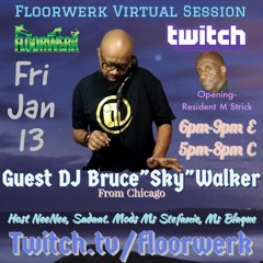 floorwek virtual Sessions 01/13/23 guest spot Bruce Skyywalker 👌