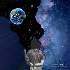 Small Worlds (feat. Bob Andria)