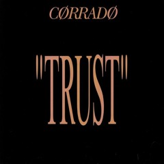 CORRADO - TRUST [??? EDIT]