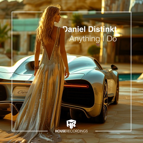 Daniel Distinkt - Anything I Do