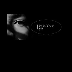 Lies in Your Eyes
