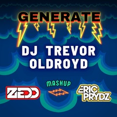 Generate X Bumble Bee (DJ Trevor Oldroyd Mashup)