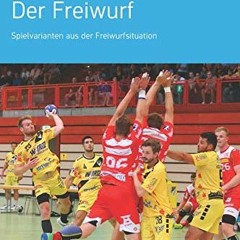 Read Books Online Potenzial im Handball - Der Freiwurf: Spielvarianten aus der Freiwurfsituation