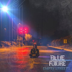 Blue Future - Empty Streets