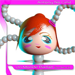 Un Monde Parfait (Ilona Remix)
