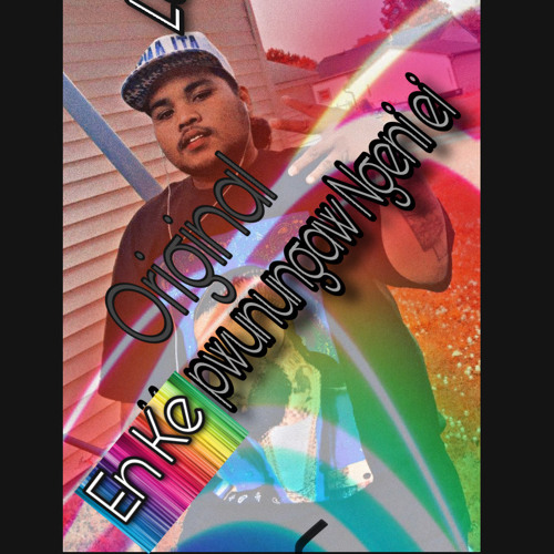 N ke Pwunungaw Original By Lastone 🎶