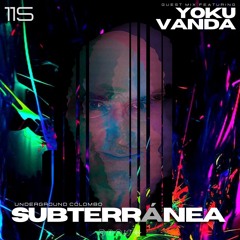 Subterránea Podcast - Yoku Vanda | EP #115