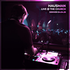 Hausman @ The Church (Direct Support Set for Paul Van Dyk 04.04.25)