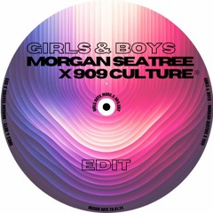 Morgan Seatree & 909 CULTURE - Girls & Boys (Radio)