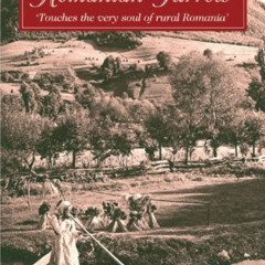[Access] EBOOK 📨 Romanian Furrow: 'Touches the Very Soul of Rural Romania' by  Donal