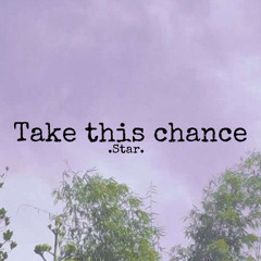 -take this chance- (prod. jaxxee)