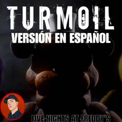 FNAF Cover en Español - Turmoil
