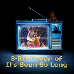 Its Been So Long 8-Bit Remix - Lonely Bunker
