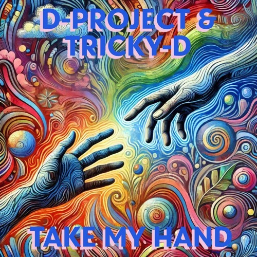 D-Project  & Tricky-D - Take My Hand
