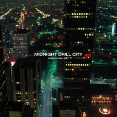 MIDNIGHT DRILL CITY